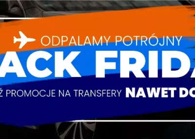 Black Friday 2025 – transfery lotniskowe do 70% taniej!